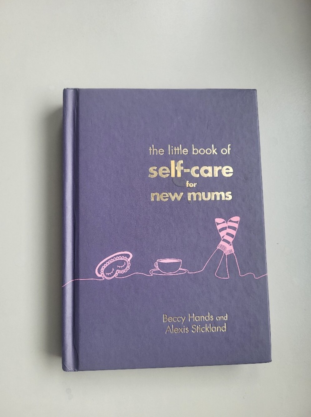 The Little Book of Self-Care for New Mums — Purple & Pink Hardcover
